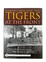 WW2 German Tigers At The Front Germany's Tiger Tank Series New Hardcover Reference Book