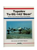 Russian Soviet Tupolev Tu-95/-142 'Bear' Intercontinental-Range Heavy Bomber New Softcover Reference Book Russian Soviet Tupolev Tu-95/-142 'Bear' Intercontinental-Range Heavy Bomber New Softcover Reference Book