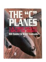 US USAF The "C" Planes US Cargo Aircraft 1925 to the Present New Hardcover Reference Book