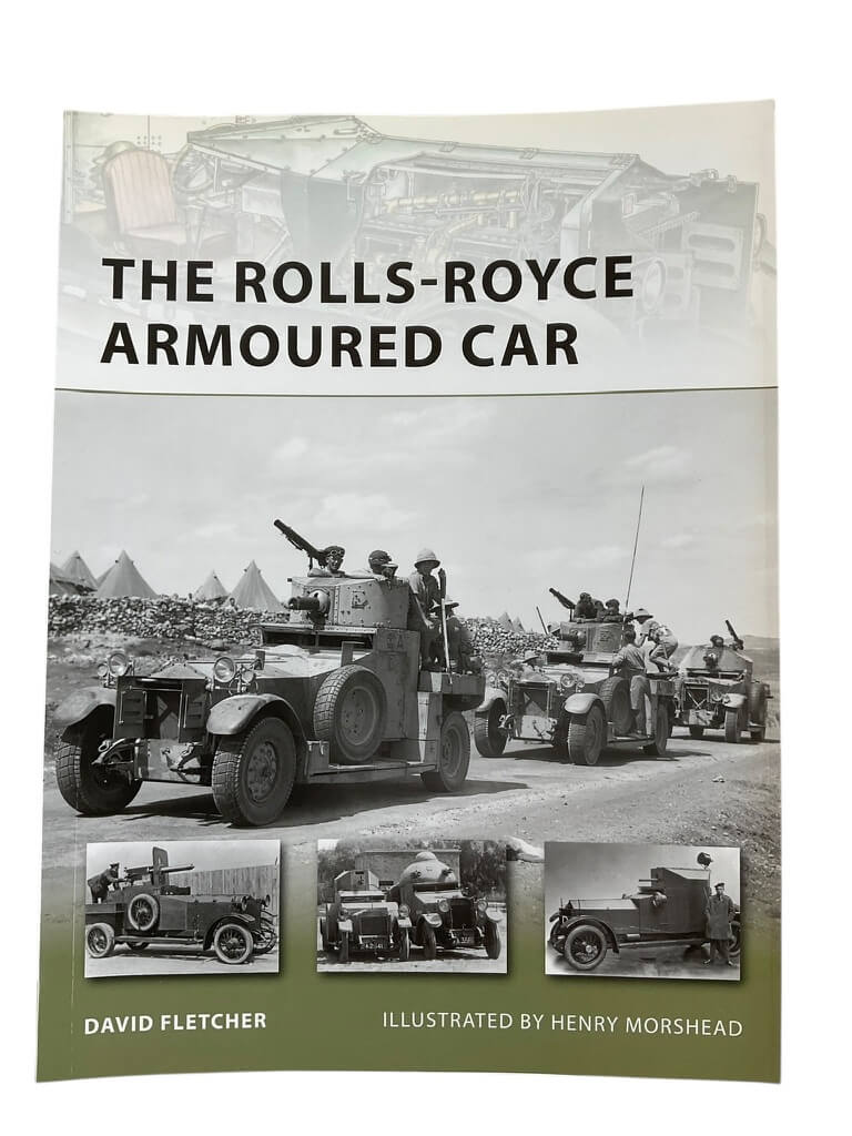 WW1 British BEF The Rolls-Royce Armoured Car Osprey New Vanguard No 189 New Softcover Reference Book WW1 British BEF The Rolls-Royce Armoured Car Osprey New Vanguard No 189 New Softcover Reference Book