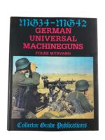WW2 German Universal Machine Guns MG34-MG42 New Hardcover Reference Book