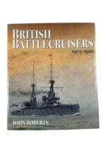 British Battlecruisers 1905 to 1920 John Roberts New Hardcover Reference Book