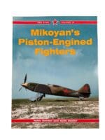 WW2 Russian Soviet Mikoyan's Pistol-Engined Fighters Red Star Vol 13 New Softcover Reference Book