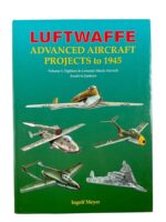 WW2 German Luftwaffe Advanced Aircraft Projects to 1945 Vol 1 New Hardcover Reference Book