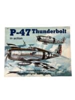WW2 US USAAF P-47 Thunderbolt In Action Squadron Signal Aircraft No 67 Used Softcover Reference Book