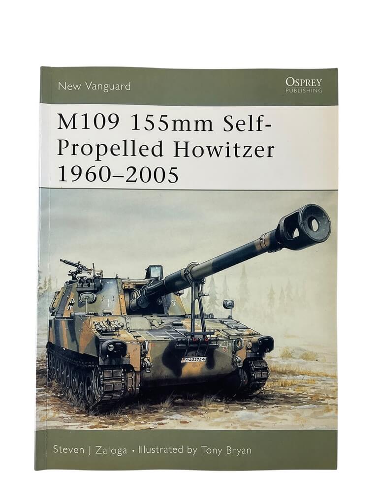 US M109 155mm Self-Propelled Howitzer 1960 to 2005 Osprey New Vanguard No 86 Used Softcover Reference Book US M109 155mm Self-Propelled Howitzer 1960 to 2005 Osprey New Vanguard No 86 Used Softcover Reference Book
