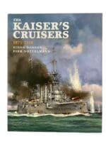 German Kriegsmarine The Kaiser's Cruisers 1871 to 1918 New Hardcover Reference Book German Kriegsmarine The Kaiser's Cruisers 1871 to 1918 New Hardcover Reference Book