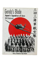 WW2 Japanese Genda's Blade Japan's Squadron of Aces 343 Kokutai New Hardcover Reference Book