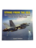 US USN Navy Strike From the Sea Attack Aircraft From Skyraider to Super Hornet New Hardcover Reference Book US USN Navy Strike From the Sea Attack Aircraft From Skyraider to Super Hornet New Hardcover Reference Book