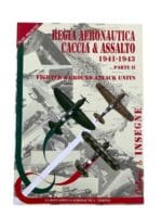 WW2 Italian Air Force Regia Aeronautica Fighter and Ground Attack Units Part 2 New Softcover Reference Book