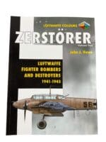 WW2 German Zerstorer Vol 2 Luftwaffe Fighter Bombers and Destroyers 1941 to 1945 New Softcover Reference Book