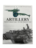 WW1 WW2 US British German Artillery From World War 1 to the Present Day Used Softcover Reference Book