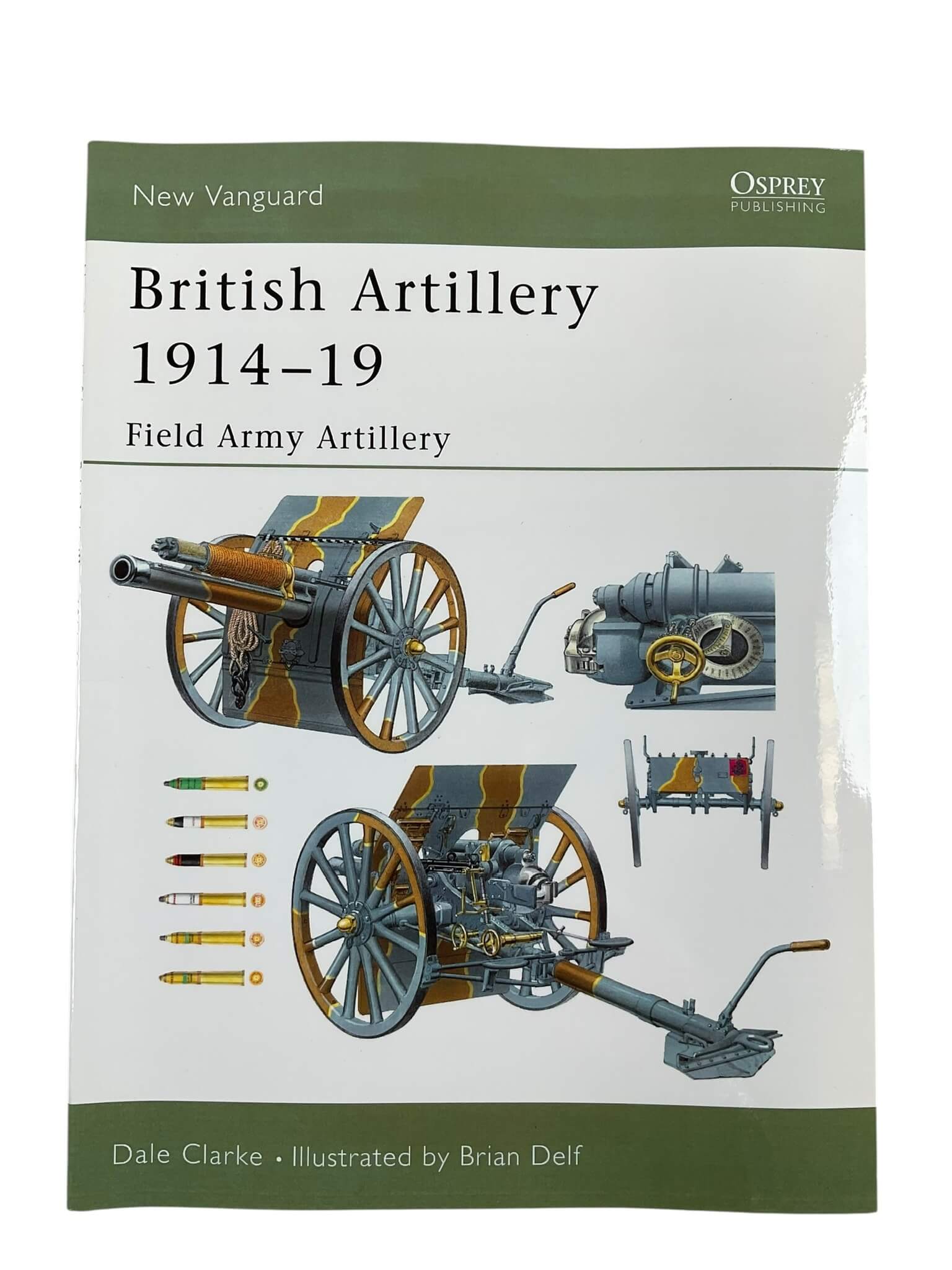 WW1 British BEF Artillery 1914 to 19 Osprey New Vanguard No 94 New Softcover Reference Book WW1 British BEF Artillery 1914 to 19 Osprey New Vanguard No 94 New Softcover Reference Book