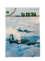 WW2 Italian Caproni Ca 311/314 Ali D'Italia No 24 ITALIAN/ENGLISH TEXT New Softcover Reference Book