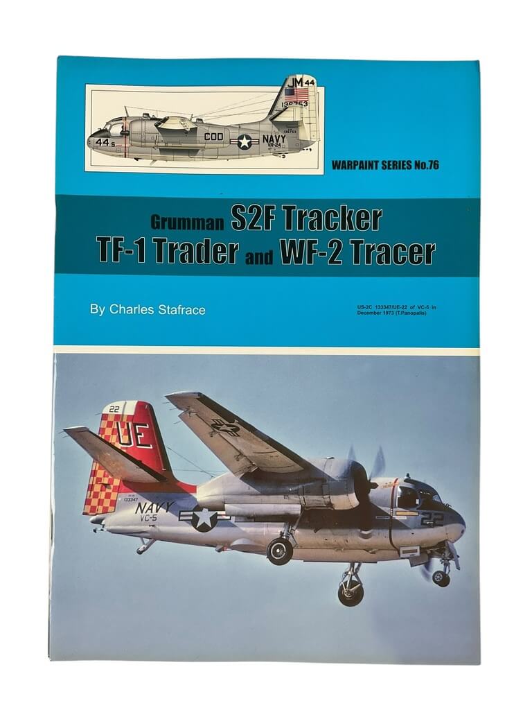 US USN Grumman S2F Tracker TF-1 Trader and WF-2 Tracer Warpaint Series No 76 New Softcover Reference Book US USN Grumman S2F Tracker TF-1 Trader and WF-2 Tracer Warpaint Series No 76 New Softcover Reference Book