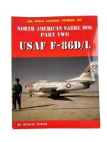 US USAF F-86D/L North American Sabre Dog Part 2 Air Force Legends No 207 New Softcover Reference Book US USAF F-86D/L North American Sabre Dog Part 2 Air Force Legends No 207 New Softcover Reference Book