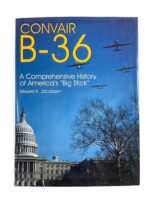 US USAF Convair B-36 A Comprehensive History of America's "Big Stick" New Hardcover Reference Book