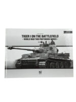 WW2 German Tiger 1 on the Battlefield Photobook Series Vol 7 New Hardcover Reference Book
