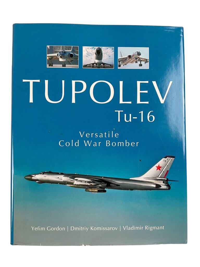 Russian Soviet Tu-16 Versatile Cold War Bomber New Hardcover Reference Book Russian Soviet Tu-16 Versatile Cold War Bomber New Hardcover Reference Book