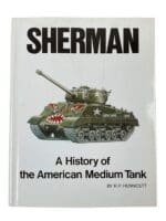 WW2 US Army Sherman A History of the American Medium Tank Used Hardcover Reference Book