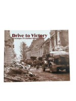 WW1 WW2 Canadian Drive to Victory Catalogue of Canadian Military Vehicles New Hardcover Reference Book