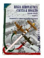 WW2 Italian Air Force Regia Aeronautica Fighter and Ground Attack Units Part 1 New Softcover Reference Book