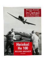 WW2 German Luftwaffe Heinkel He 100 Record Breaker Military Aircraft In Detail New Softcover Reference Book