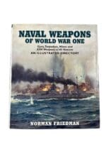 WW1 US British German Naval Weapons of World War One An Illustrated Directory New Hardcover Reference Book WW1 US British German Naval Weapons of World War One An Illustrated Directory New Hardcover Reference Book
