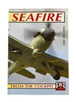 WW2 British RN FAA Seafire From The Cockpit No 13 New Softcover Reference Book