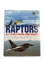 US USAF The Raptors All F-15 and F-16 Aerial Combat Victories New Hardcover Reference Book US USAF The Raptors All F-15 and F-16 Aerial Combat Victories New Hardcover Reference Book