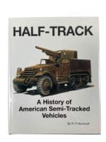 WW2 US Army Half-Track A History of American Semi-Tracked Vehicles New Hardcover Reference Book