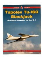 Russian Soviet Tupolev Tu-160 Blackjack Red Star Vol 9 New Softcover Reference Book Russian Soviet Tupolev Tu-160 Blackjack Red Star Vol 9 New Softcover Reference Book