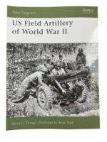 WW2 US Field Artillery of World War 2 Osprey New Vanguard No 131 New Softcover Reference Book