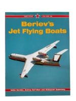 Russian Soviet Beriev's Jet Flying Boats Red Star Vol 28 New Softcover Reference Book Russian Soviet Beriev's Jet Flying Boats Red Star Vol 28 New Softcover Reference Book