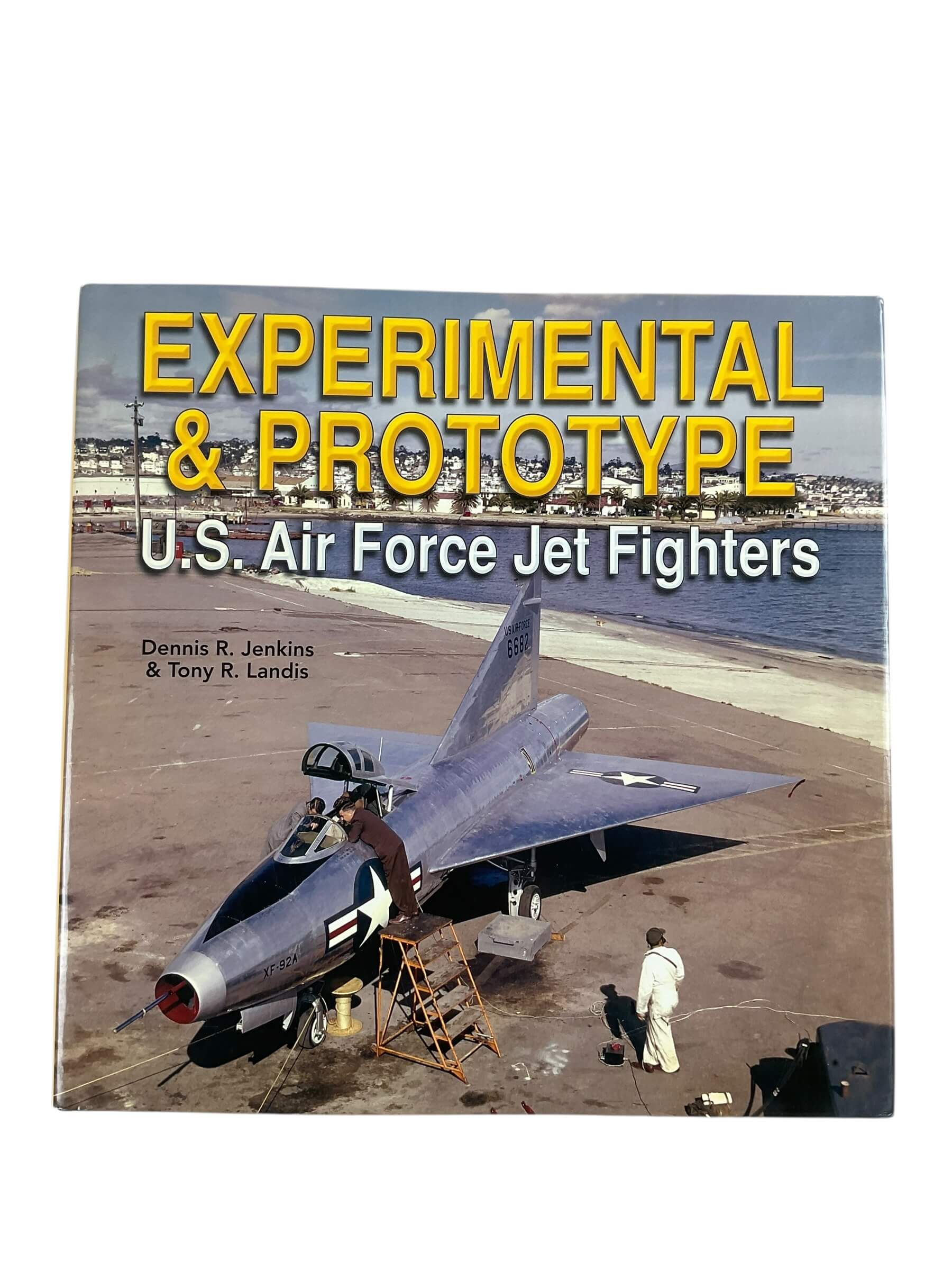 US USAF Experimental and Prototype US Air Force Jet Fighters New Hardcover Reference Book US USAF Experimental and Prototype US Air Force Jet Fighters New Hardcover Reference Book
