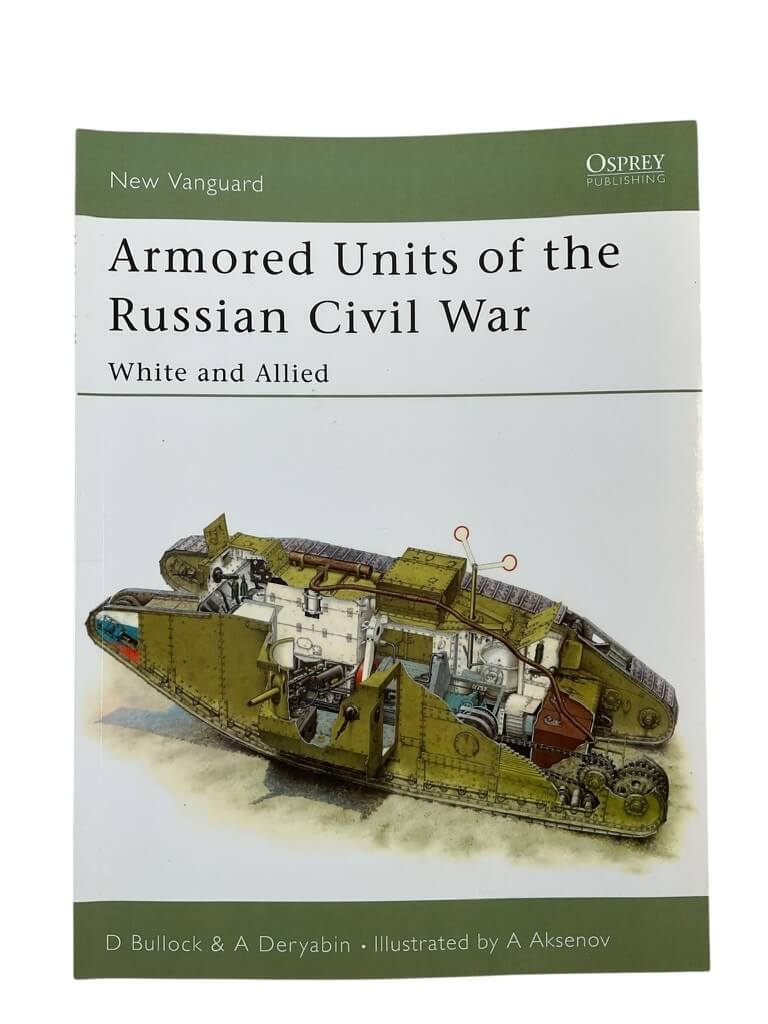 WW1 Russian Soviet Armored Units of the Russian Civil War Osprey New Vanguard No 83 New Softcover Reference Book WW1 Russian Soviet Armored Units of the Russian Civil War Osprey New Vanguard No 83 New Softcover Reference Book