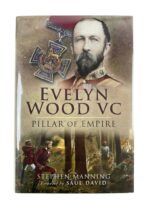 British Evelyn Wood VC Pillar of Empire New Hardcover Reference Book British Evelyn Wood VC Pillar of Empire New Hardcover Reference Book