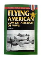 WW2 US USAF Flying American Combat Aircraft 1939 to 45 Stackpole Used Softcover Reference Book