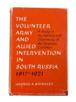 WW1 Canadian CEF The Volunteer Army And Allied Intervention in South Russia 1917 to 1921 Used Hardcover Reference Book
