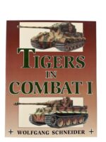 WW2 German Tigers In Combat Vol 1 Wolfgang Schneider New Softcover Reference Book