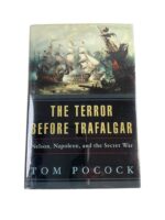 British French Napoleonic The Terror Before Trafalgar Nelson Napoleon and the Secret War New Hardcover Reference Book British French Napoleonic The Terror Before Trafalgar Nelson Napoleon and the Secret War New Hardcover Reference Book