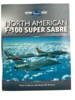 US USAF North American F-100 Super Sabre New Hardcover Reference Book US USAF North American F-100 Super Sabre New Hardcover Reference Book