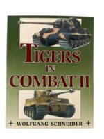 WW2 German Tigers In Combat Vol 2 Wolfgang Schneider New Softcover Reference Book