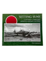 WW2 Japanese Setting Suns Captured and Wrecked Japanese Aircraft in WW2 New Softcover Reference Book