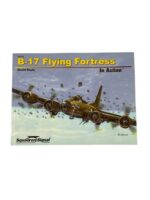 WW2 US USAAF B-17 Flying Fortress In Action Squadron Signal Issue 10219 Used Softcover Reference Book