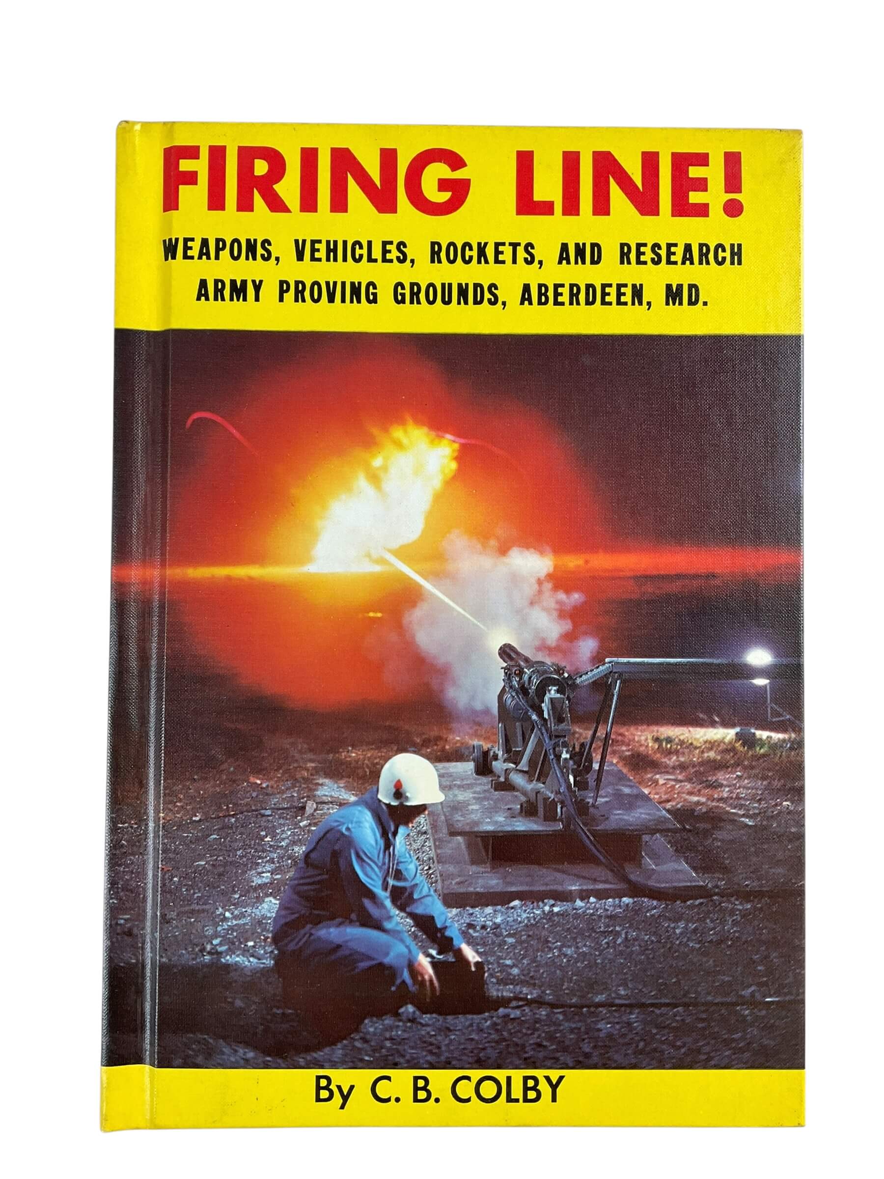 US Firing Line Weapons, Vehicles, Rockets and the Research ARmy Proving Grounds Aberdeen MD Used Hardcover Reference Book US Firing Line Weapons, Vehicles, Rockets and the Research ARmy Proving Grounds Aberdeen MD Used Hardcover Reference Book