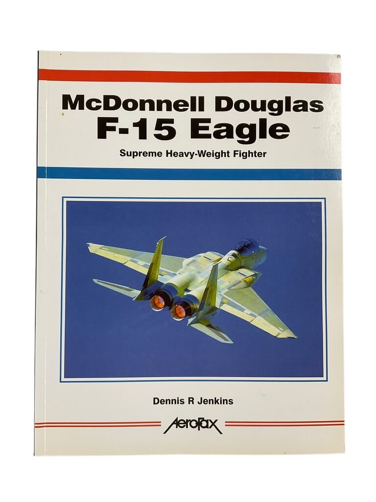 US USAF McDonnell Douglas F-15 Eagle Supreme Heavy-Weight Fighter AeroFax Used Softcover Reference Book US USAF McDonnell Douglas F-15 Eagle Supreme Heavy-Weight Fighter AeroFax Used Softcover Reference Book