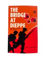 WW2 Canadian The Bridge at Dieppe Used Softcover Reference Book