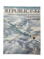 US USAF Republic F-84 Thunderjet, Thunderstreak and Thunderflash Used Softcover Reference Book