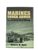 US USMC Marines Under Armor The Marine Corps and the Armored Fighting Vehicles Used Hardcover Reference Book